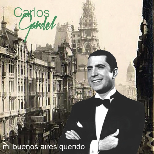 mi buenos aires querido gardel